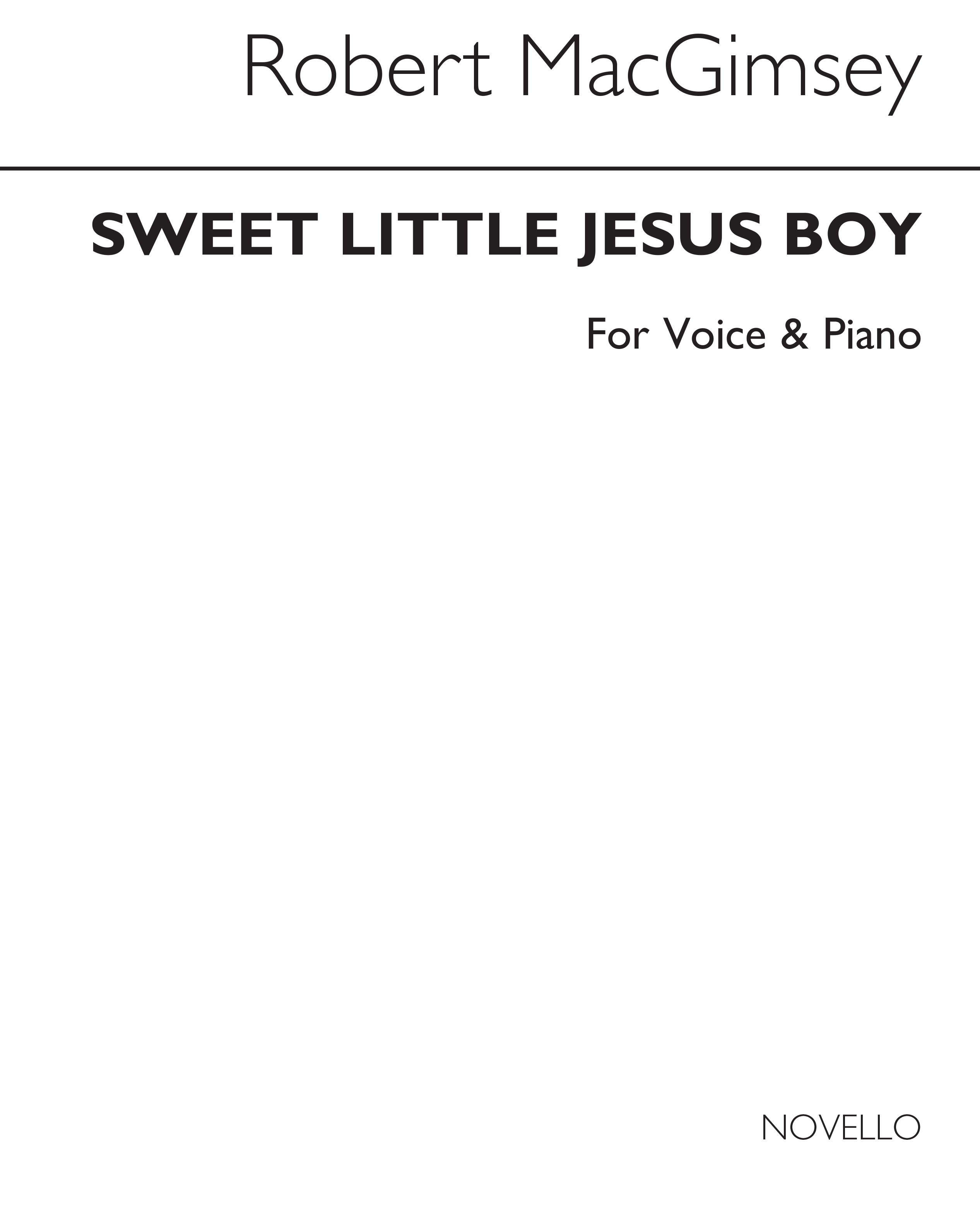 Robert MacGimsey: Sweet Little Jesus Boy: Low Voice: Vocal Score