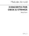 Malcolm Arnold: Concerto For Oboe and Strings Op.39: Oboe: Score