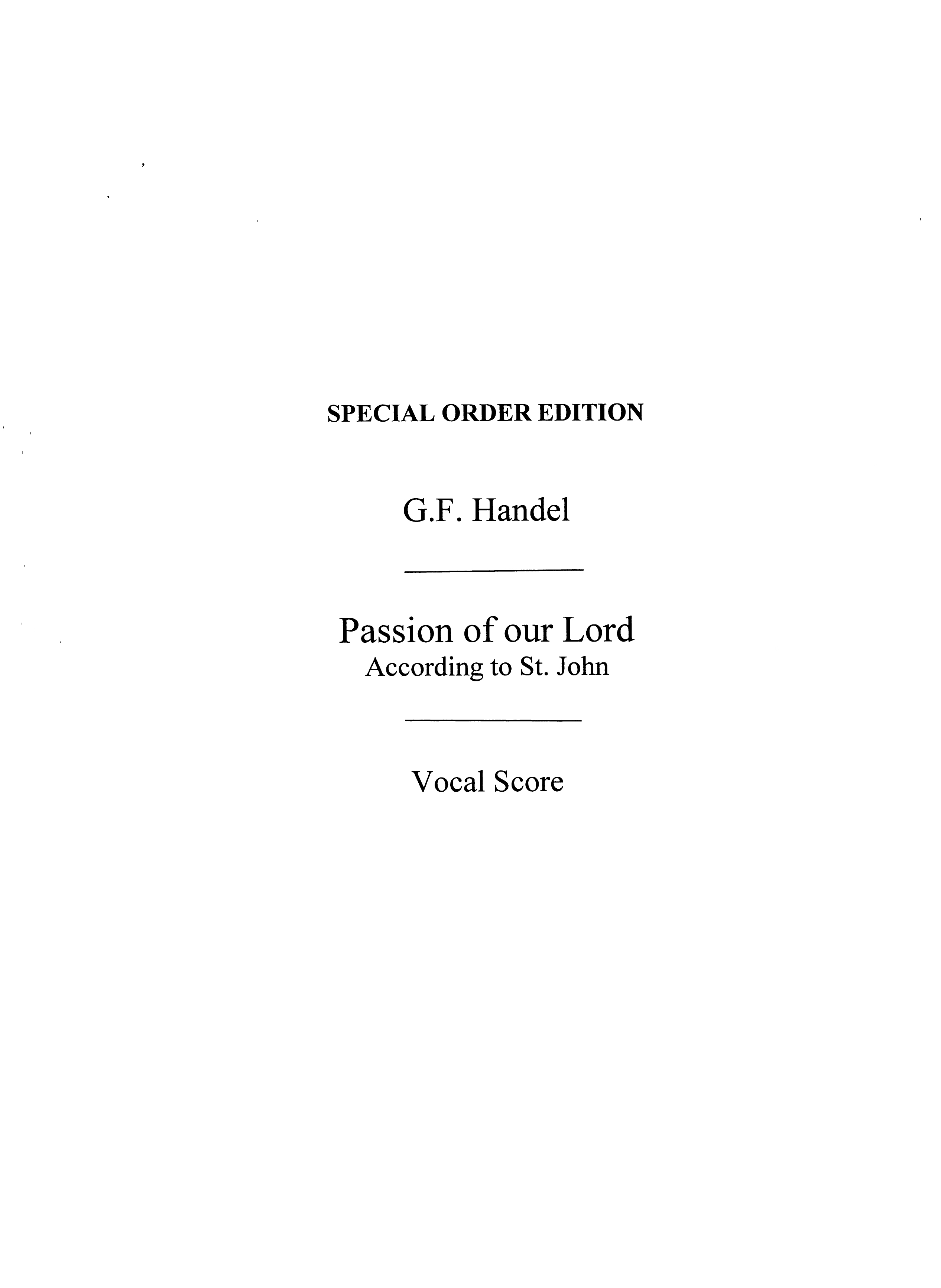 Passion Of Our Lord According To St John: Soprano: Vocal Score