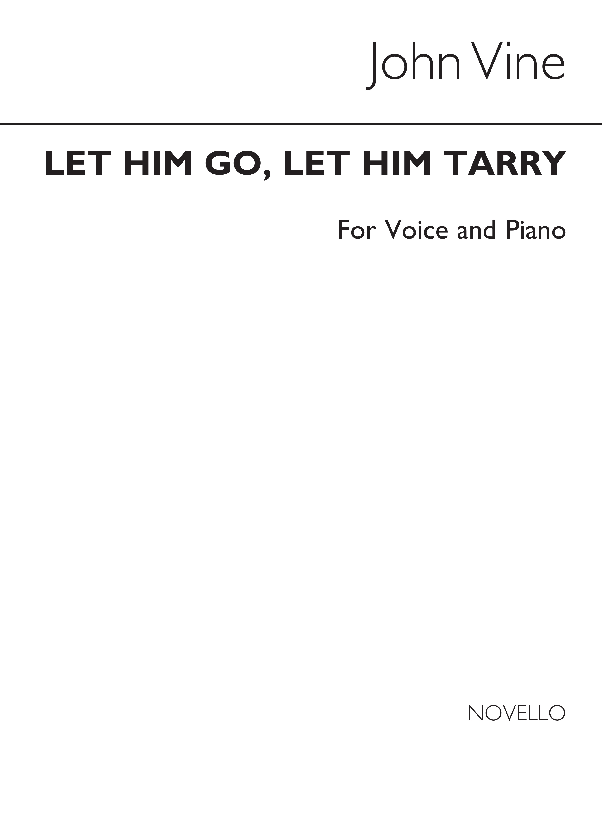 John Vine: Let Him Go  Let Him Tarry: Voice: Vocal Work