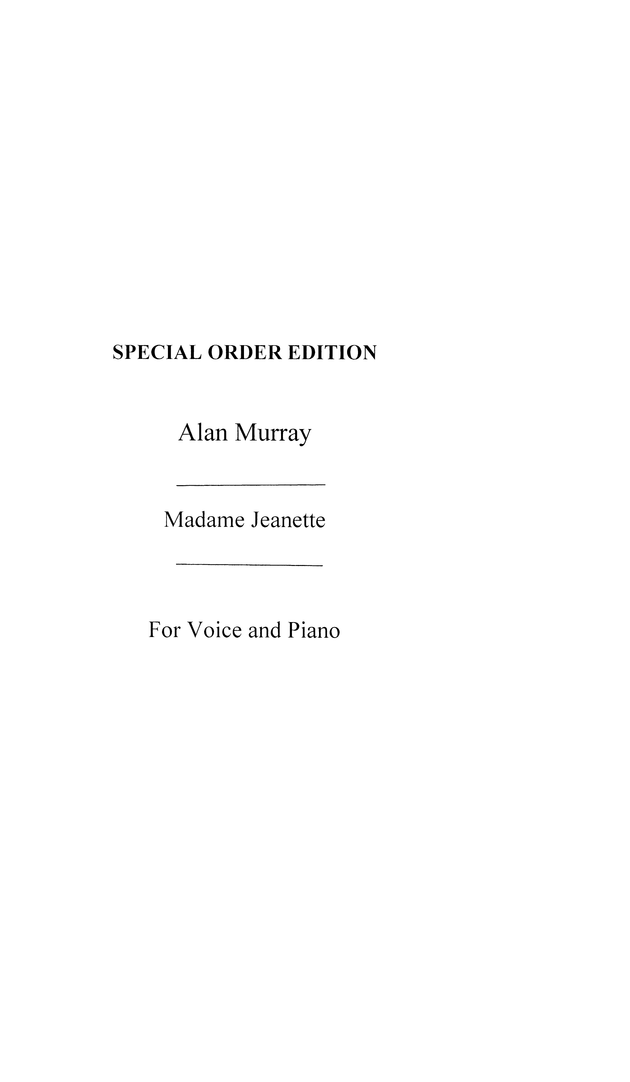 Alan Murray: Madame Jeanette: Voice: Vocal Work