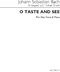 Johann Sebastian Bach: O Taste and See: Alto: Vocal Work