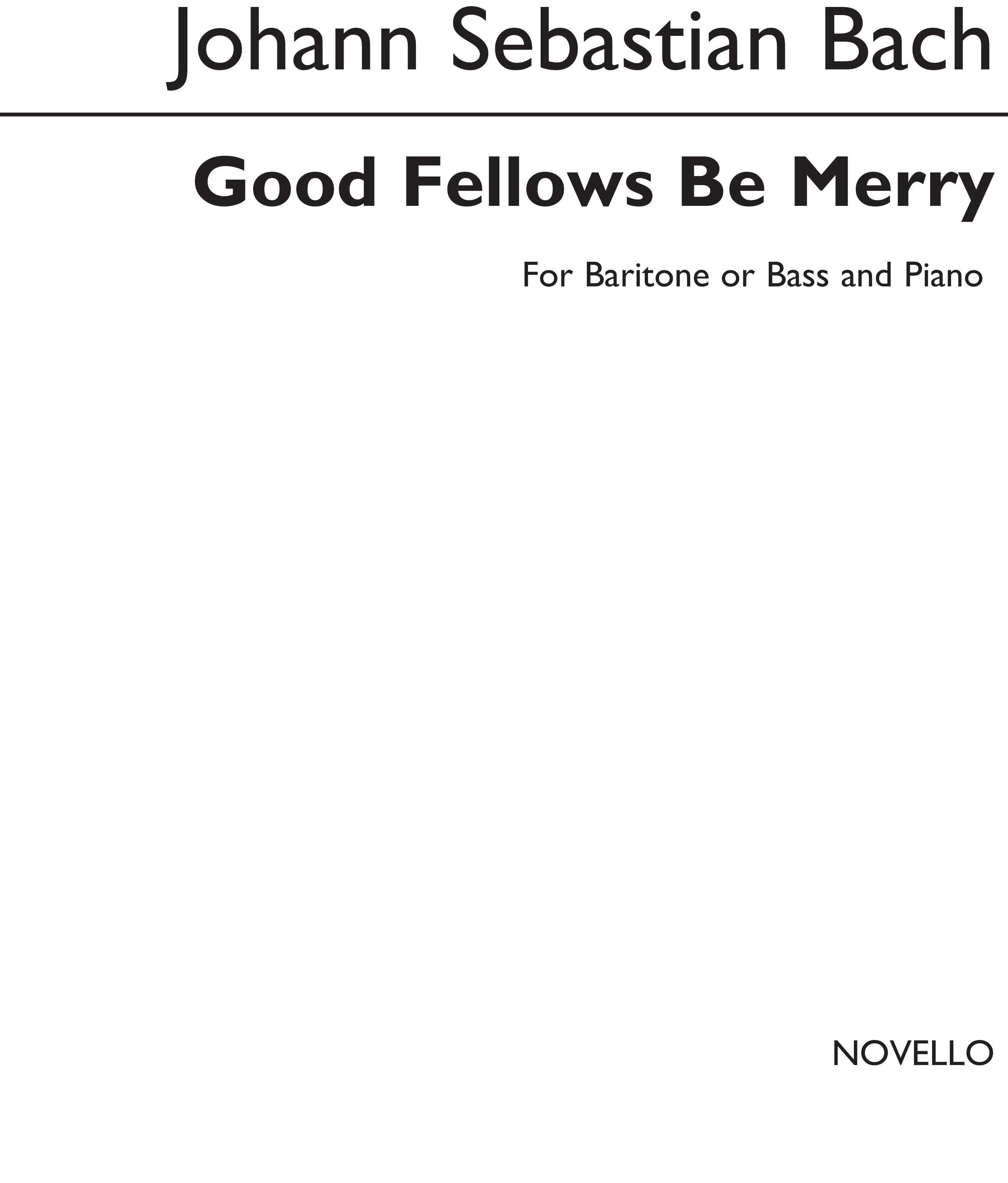 Johann Sebastian Bach: Good Fellows Be Merry: Baritone Voice: Vocal Work