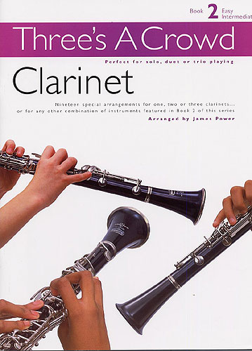 James Power: Three's A Crowd: Book 2 Clarinet: Clarinet: Instrumental Album