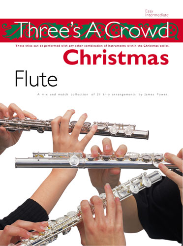 James Power: Three's A Crowd Christmas Flute: Flute Ensemble: Instrumental Album