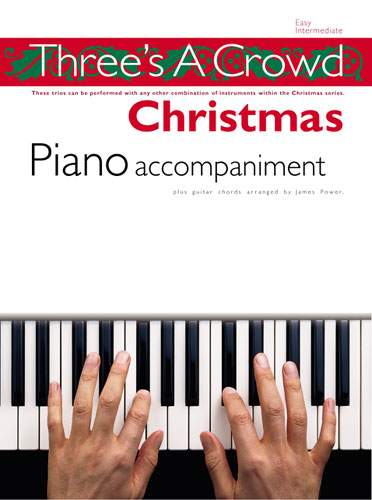 James Power: Three's A Crowd: Christmas Piano Accompaniment: Piano