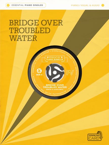 Simon & Garfunkel: Essential Piano Singles Bridge Over Troubled Water: Piano