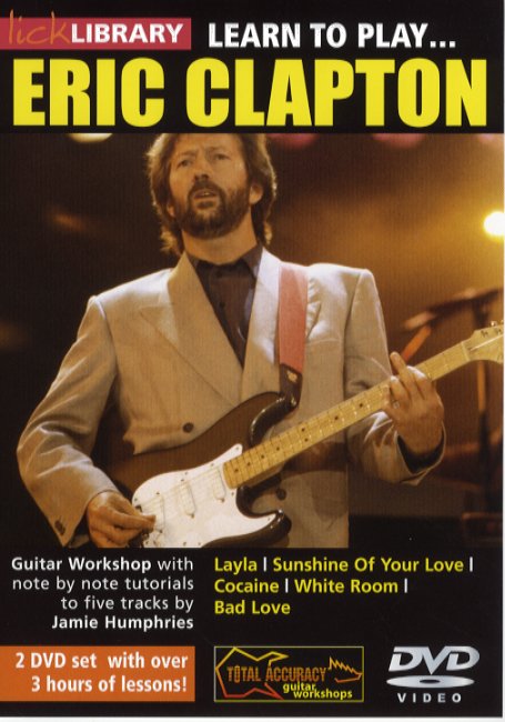 Eric Clapton: Learn To Play Eric Clapton: Guitar: Artist Songbook