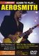 Aerosmith: Learn To Play Aerosmith: Guitar: Instrumental Tutor