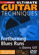 Danny Gill: Ultimate Guitar Techniques -Fretburning Blues Runs: Guitar: