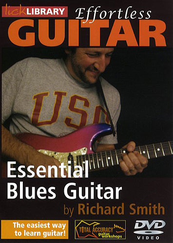 Richard R. Smith: Effortless Guitar - Essential Blues Guitar: Guitar: