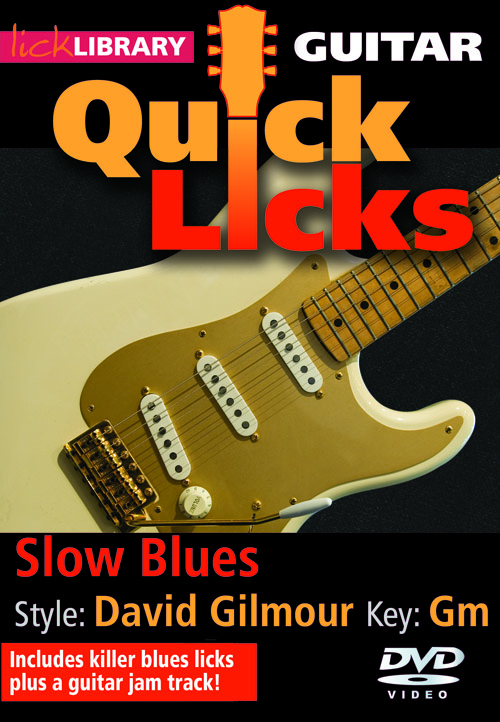 David Gilmour: Quick Licks - Slow Blues David Gilmour: Guitar: Instrumental