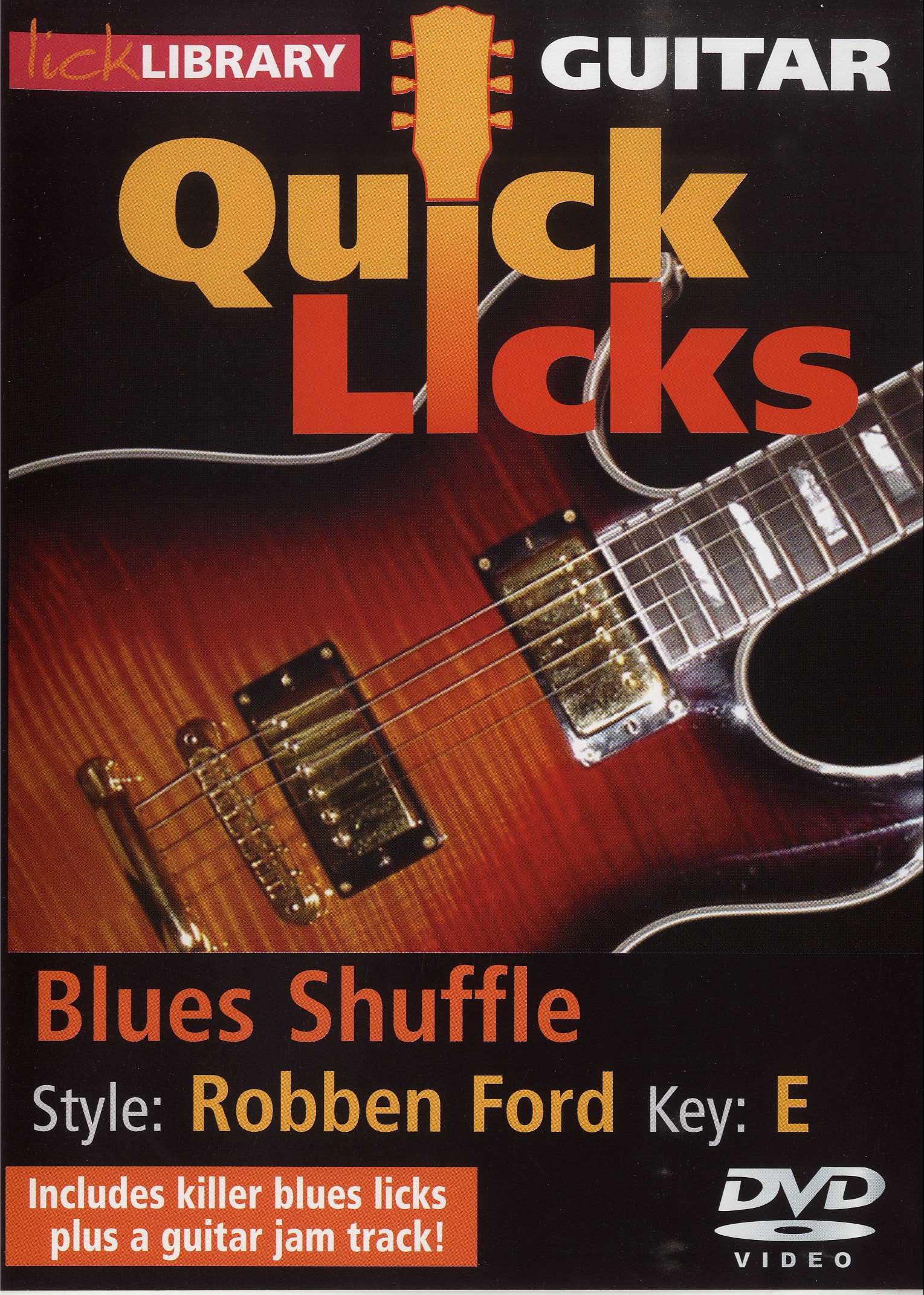 Robben Ford: Guitar Quick Licks - Blues Shuffle: Guitar: Instrumental Tutor