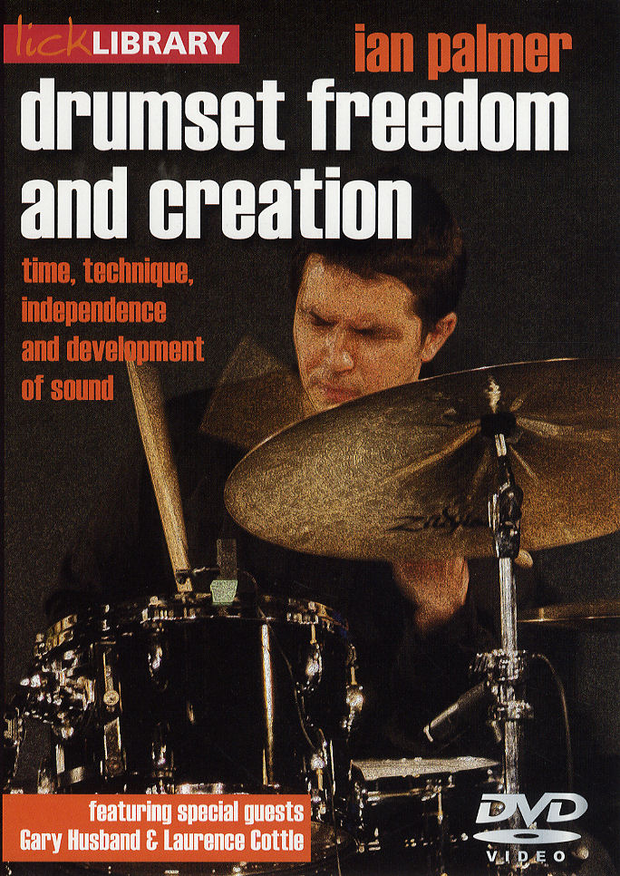 Laurence Cottle: Drumset Freedom and Creation - Ian Palmer: Drum Kit: