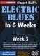 Stuart Bull: Stuart Bull's Electric Blues In 6 Weeks: Week 3: Guitar:
