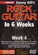 Danny Gill: Danny Gill's Rock Guitar In 6 Weeks - Week 4: Guitar: Instrumental