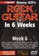 Danny Gill: Danny Gill's Rock Guitar In 6 Weeks - Week 6: Guitar: Instrumental