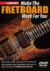 Matthew Von Doran: Make The Fretboard Work For You: Guitar: Instrumental Tutor