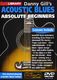 Danny Gill: Acoustic Blues For Absolute Beginners: Guitar: Instrumental Tutor