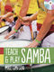 Mike Simpson: Mike Simpson: Teach And Play Samba: Percussion: Classroom Resource