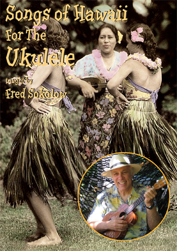 Fred Sokolow: Songs Of Hawaii For The Ukulele: Ukulele: Instrumental Tutor