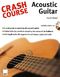 David Mead: Crash Course: Acoustic Guitar: Guitar: Instrumental Tutor