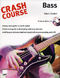 Crash Course: Crash Course: Bass: Bass Guitar: Instrumental Tutor