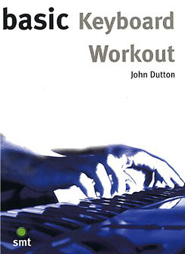 John Dutton: Basic Keyboard Workout: Electric Keyboard: Instrumental Tutor