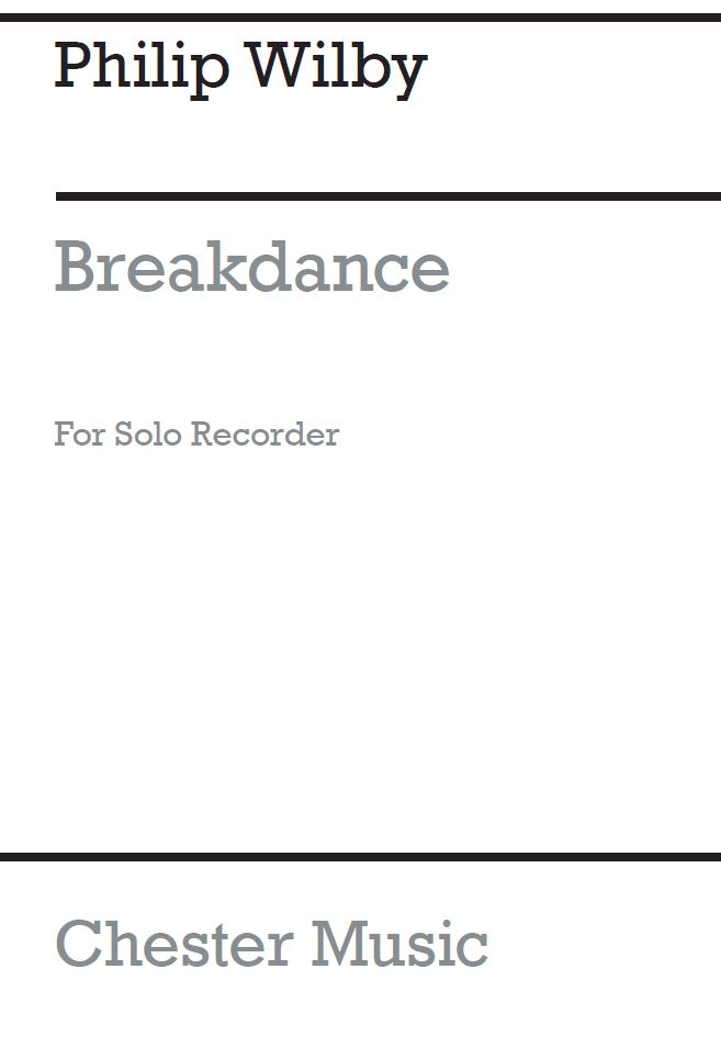 Philip Wilby: Breakdance: Descant Recorder: Score