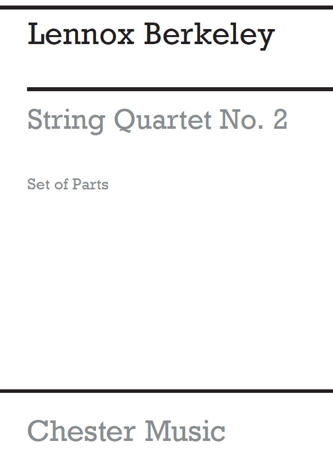 Lennox Berkeley: String Quartet No.2 Op.15: String Quartet: Instrumental Work