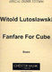 Witold Lutoslawski: Fanfare For Cube: Brass Ensemble: Score