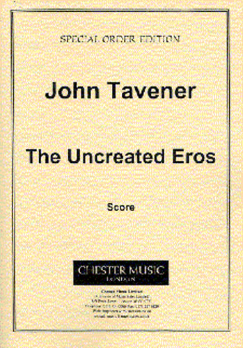 John Tavener: The Uncreated Eros: SATB: Vocal Score