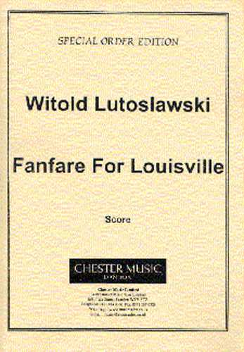 Witold Lutoslawski: Fanfare For Louisville: Brass Ensemble: Score
