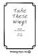 Don Besig: Take These Wings (SSA): SSA: Vocal Score