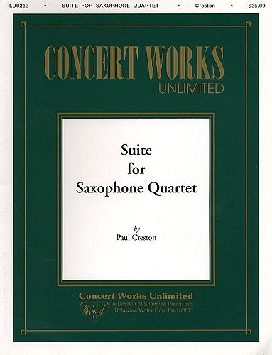 Paul Creston: Suite For Saxophone Quartet: Saxophone Ensemble: Score and Parts