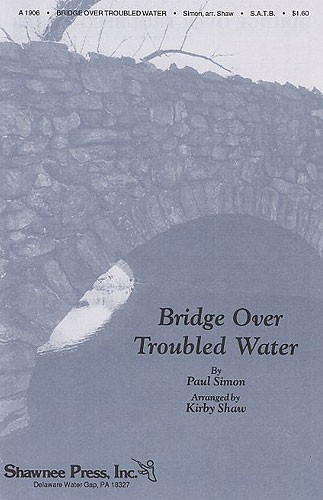 Paul Simon Simon & Garfunkel: Bridge Over Troubled Water: SATB: Vocal Score