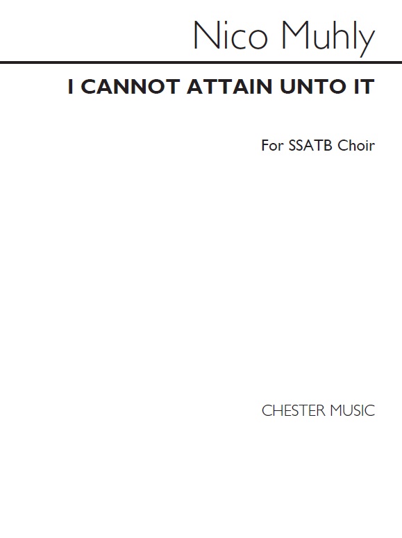 Nico Muhly: I Cannot Attain Unto It: SATB: Vocal Score