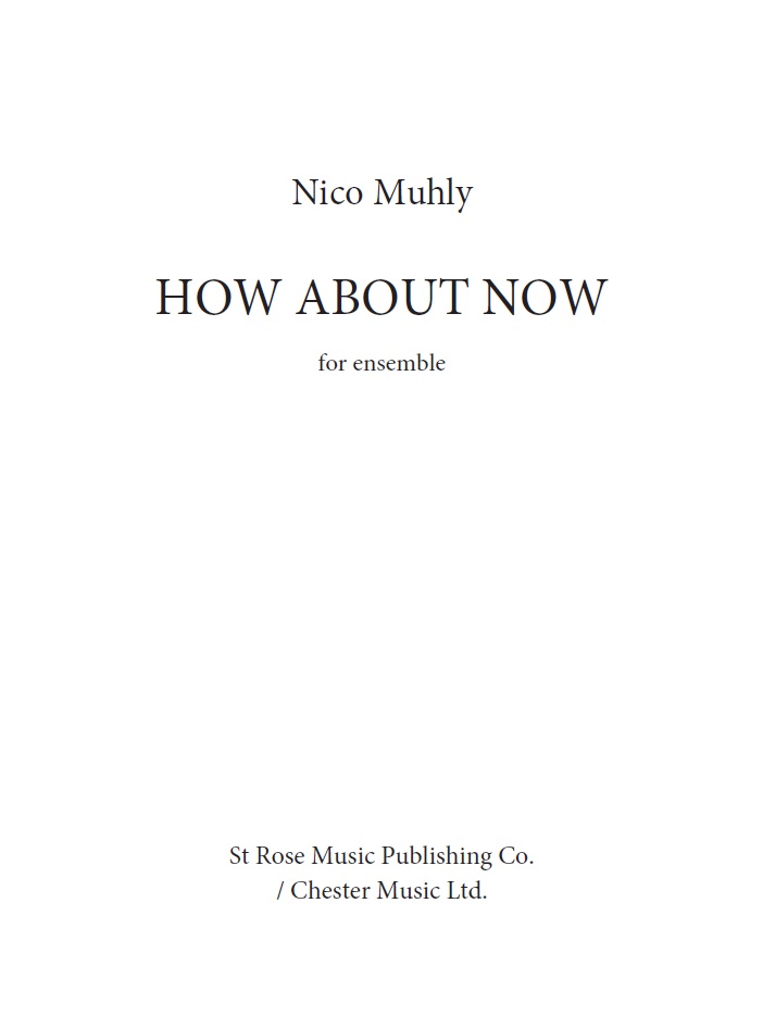 Nico Muhly: How About Now: Chamber Ensemble: Score and Parts