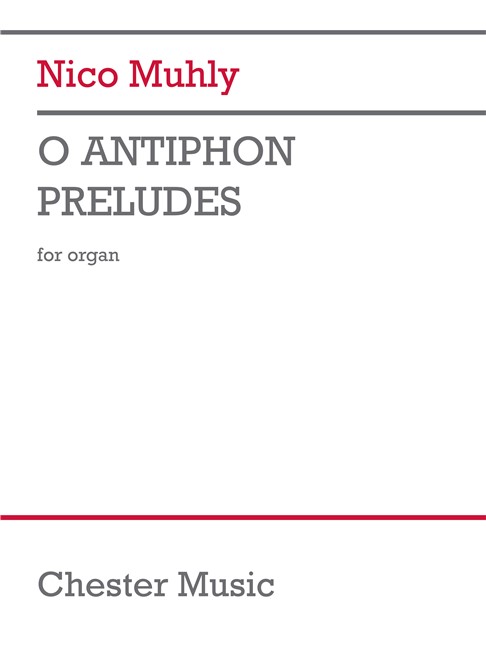 Nico Muhly: O Antiphon Preludes for Organ: Organ: Instrumental Work