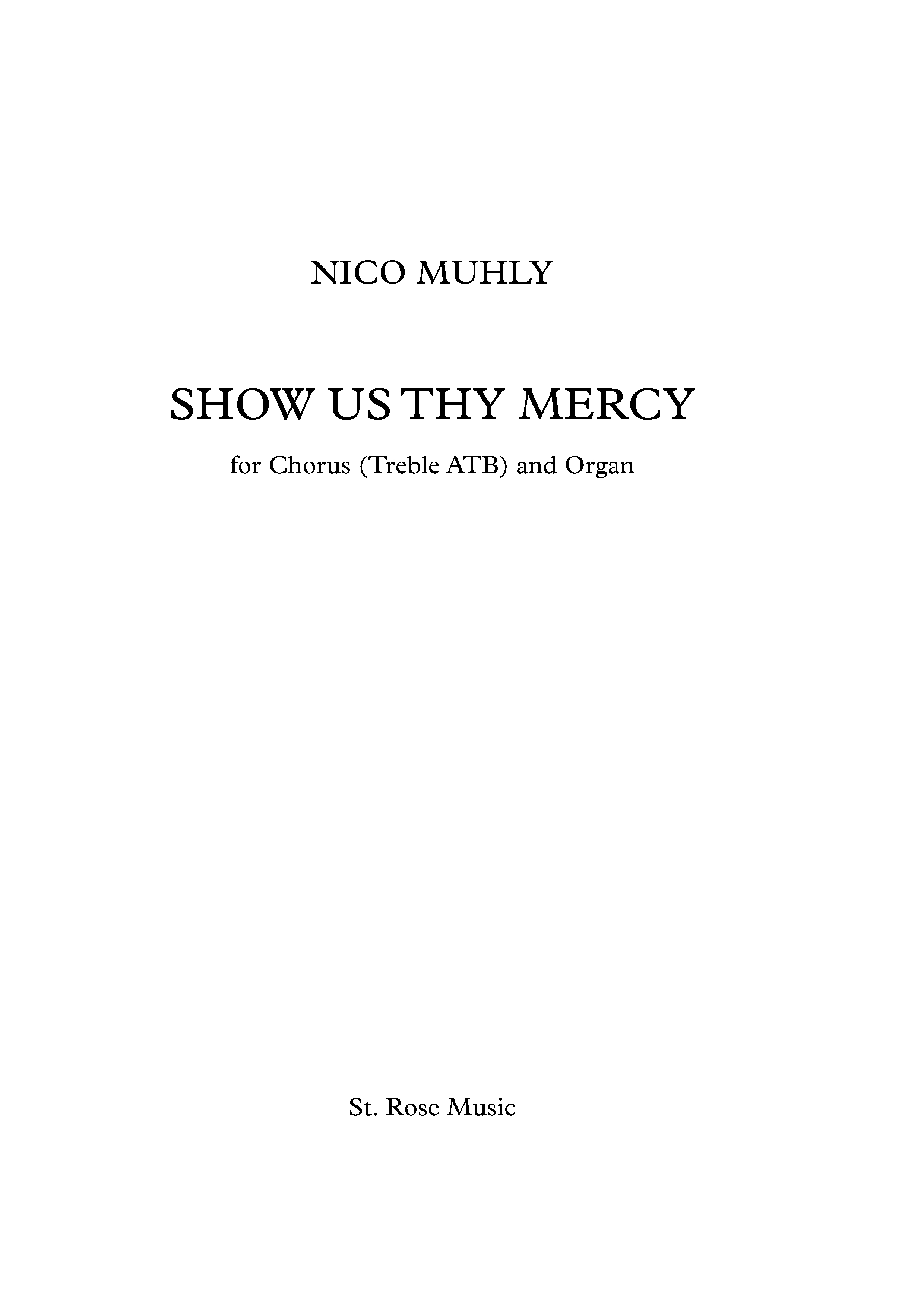 Nico Muhly: Show Us Thy Mercy for Chorus: SATB: Vocal Score