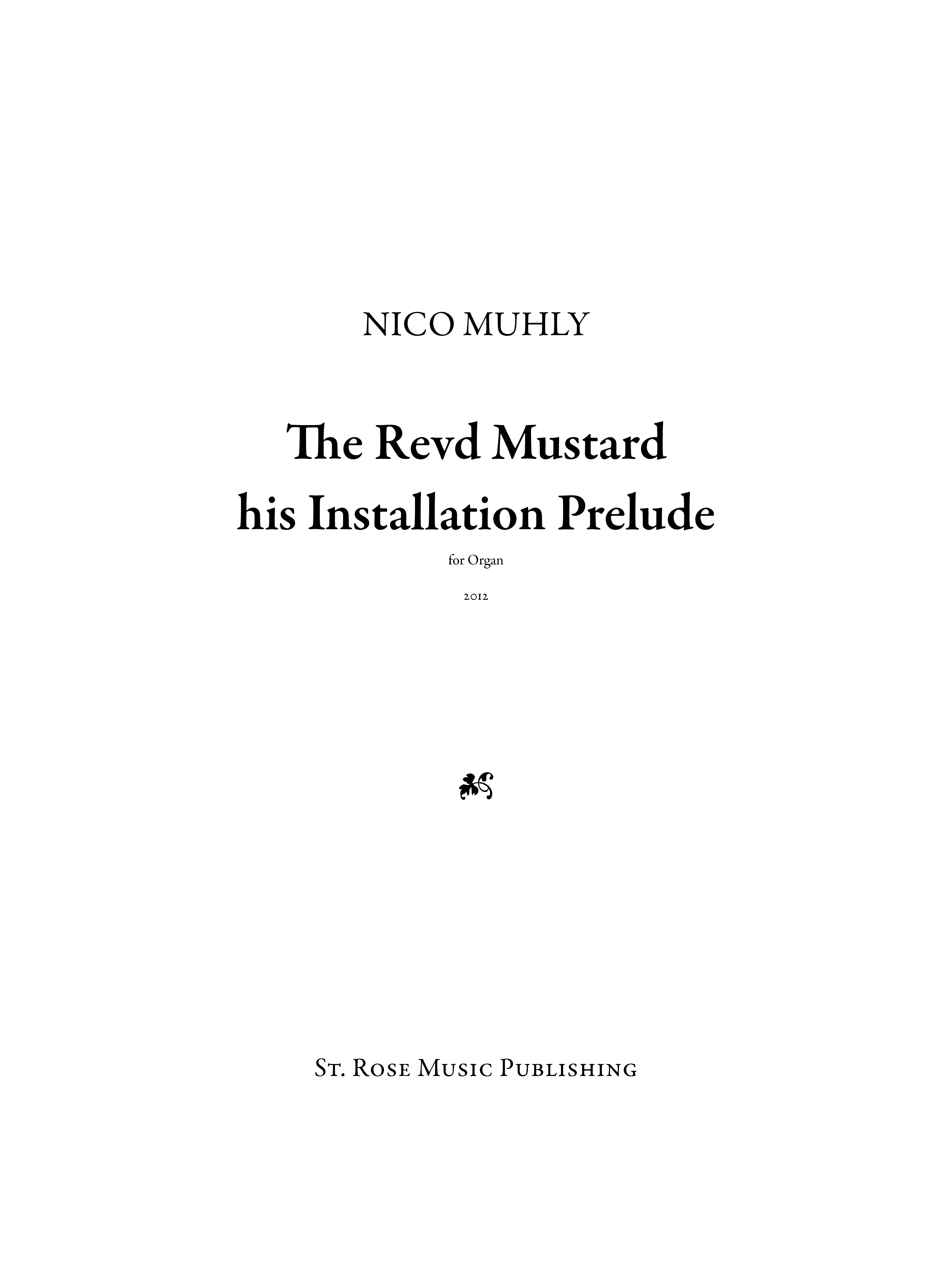 Nico Muhly: Reverend Mustard His Installation Prelude: Organ: Instrumental Work