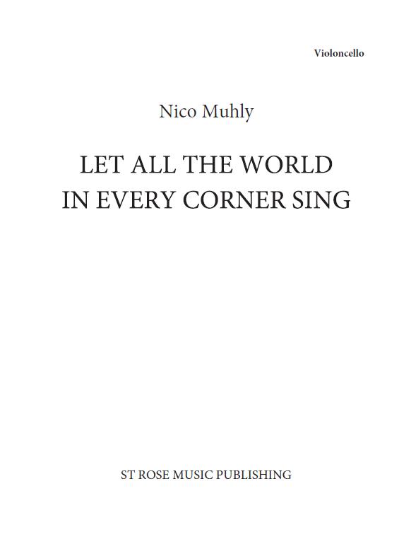 Nico Muhly: Let All The World In Every Corner Sing: Cello: Part
