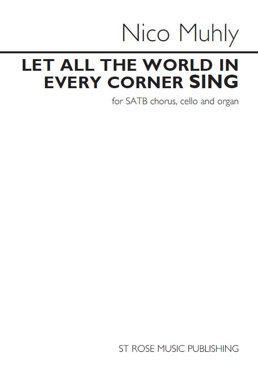 Nico Muhly: Let All The World In Every Corner Sing (Vocal Score). Sheet Music for SATB  Choral  Cello  Organ Accompaniment