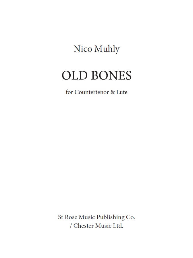 Nico Muhly: Old Bones: Countertenor: Instrumental Work