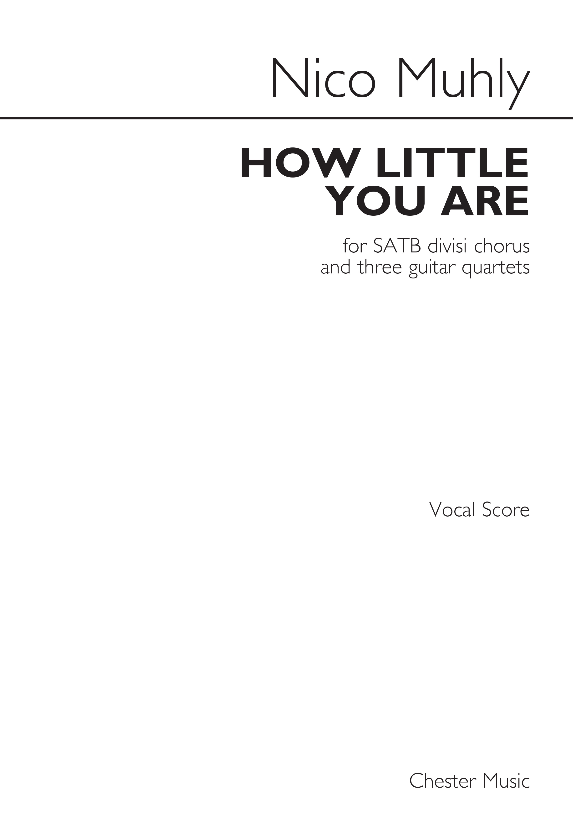 Nico Muhly: How Little You Are: SATB: Vocal Score