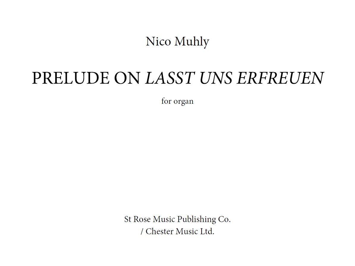 Nico Muhly: Prelude On 'Lasst Uns Erfreuen': Organ: Instrumental Work