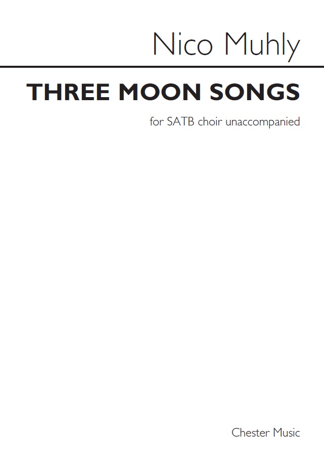 Nico Muhly: Three Moon Songs: SATB: Vocal Score