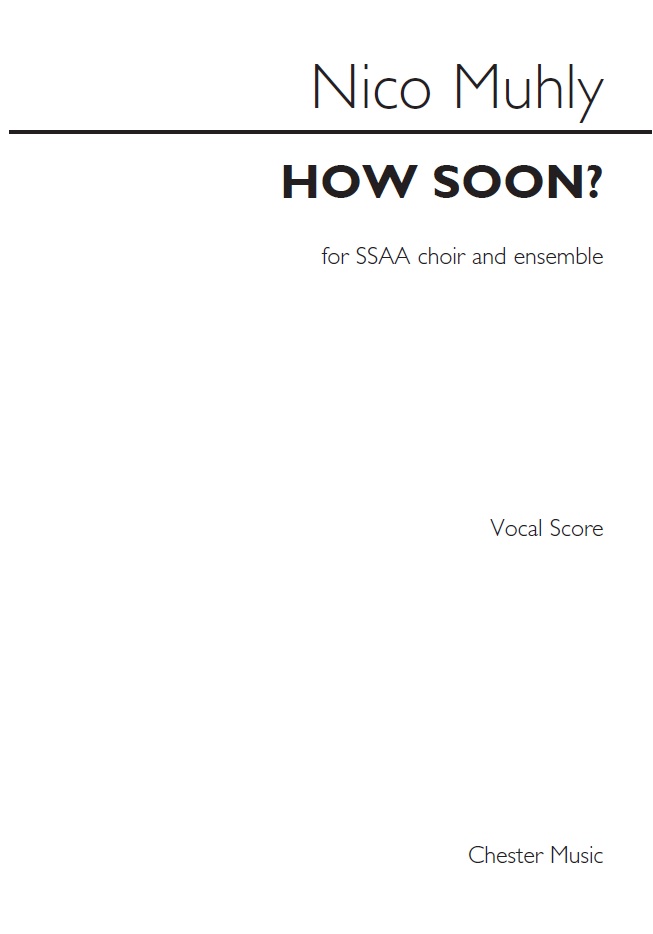 Nico Muhly: How Soon?: SSAA: Vocal Score