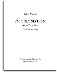 Nico Muhly: I'm Only Sixteen!: Tenor: Vocal Work