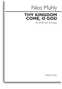 Nico Muhly: Thy Kingdom Come  O God: SATB: Vocal Score